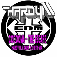 Cocooma - The Escape (Hardy M's Dark & Dirty Mix)*FREE DOWNLOAD*