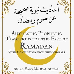 Introduction to Authentic Prophetic Traditions for the Fast of Ramadan