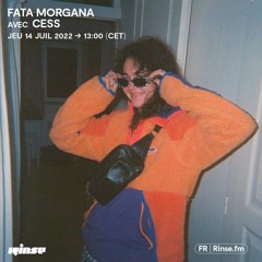 Fata Morgana avec Cess - 14 Juillet 2022