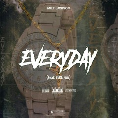 Milz Jackson Ft Bere Faa - Everyday