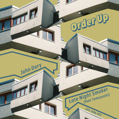 Order Up - Late Night Smoker (feat Tomoyoshi)