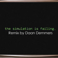 Jessica Mazin - The simulation is failing (Daan Demmers Remix)