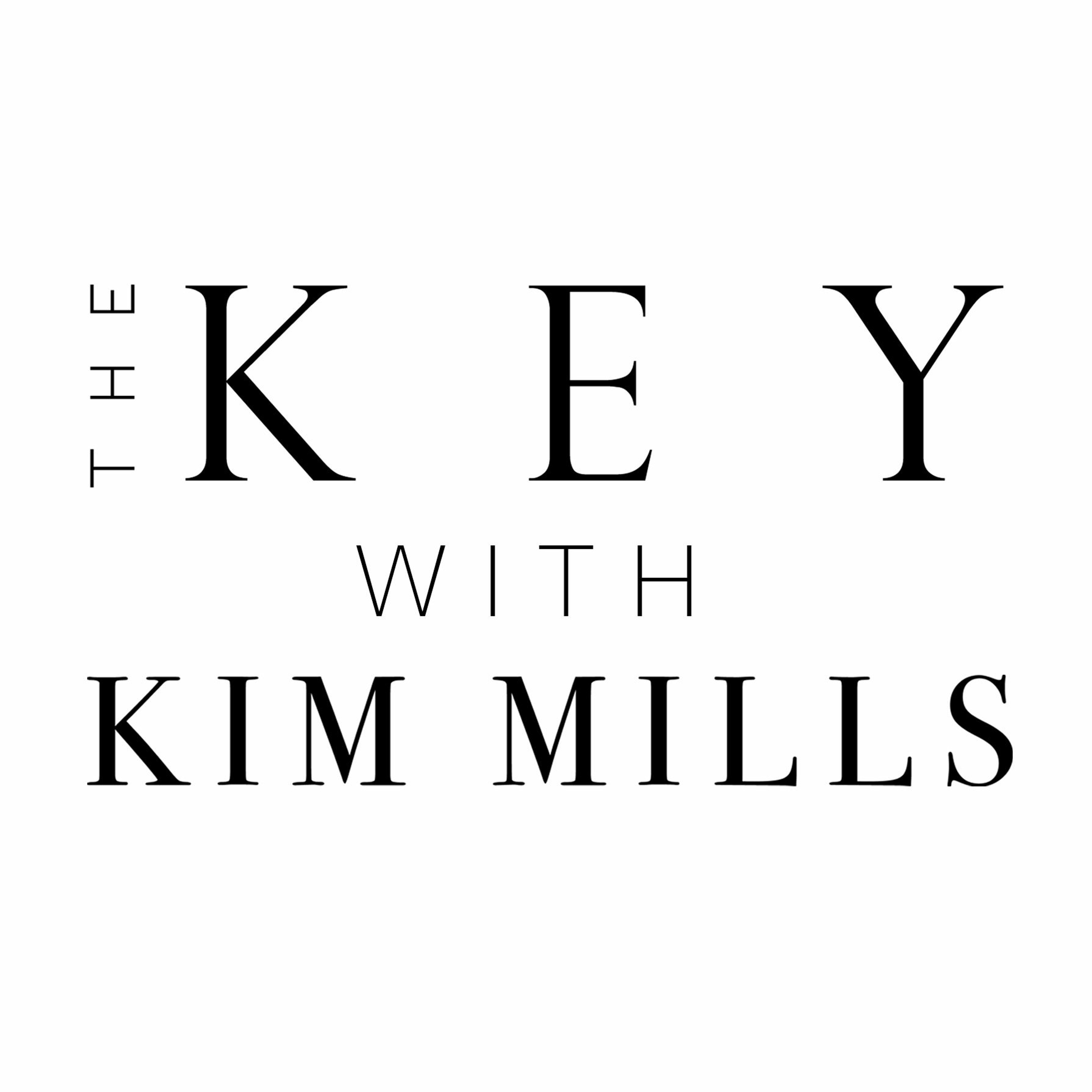The Key With Kim Mills