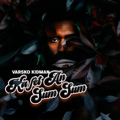 Varsko Kidman- Ka Fèt An Sum Sum (Beat by Dj Weezy).wav