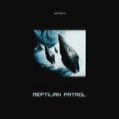 Reptilian Patrol