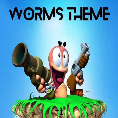 Worms Theme (Reupload)