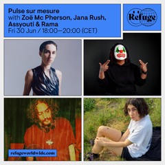 Refuge - Pulse Sur Mesure B2B with Jana Rush, Assyouti & Rama
