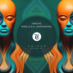 Inache, KING A.K.A. SAMPLEKING - Voices [Tibetania Records]