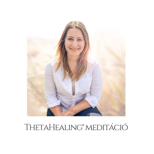 ThetaHealing Meditáció