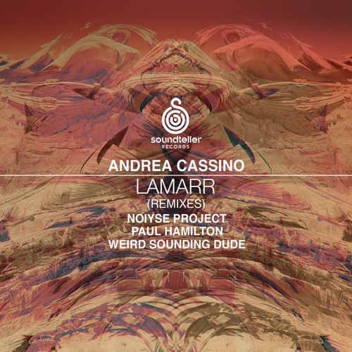Andrea Cassino - Lamarr (Noiyse Project Remix) [Soundteller Records]