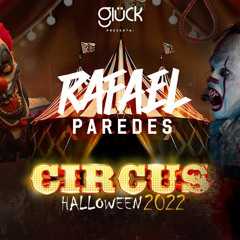 Circus Halloween By Glück - Dj Rafael Paredes