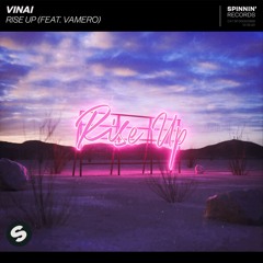 VINAI - Rise Up (feat. Vamero) [OUT NOW]