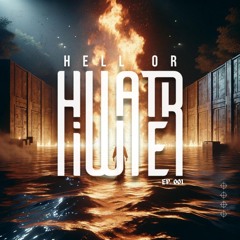 Hell or HIWATER  🔥🌊  Ep. #001 | Melodic Techno (Anyma, Rebūke, Mau P, KREAM, Adriatique)