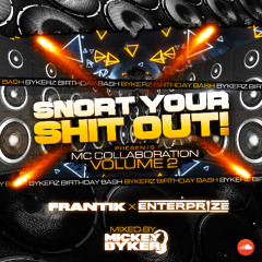 Dj Mickey Byker Snort Your Shit Out Mc Collaboration Volume 2
