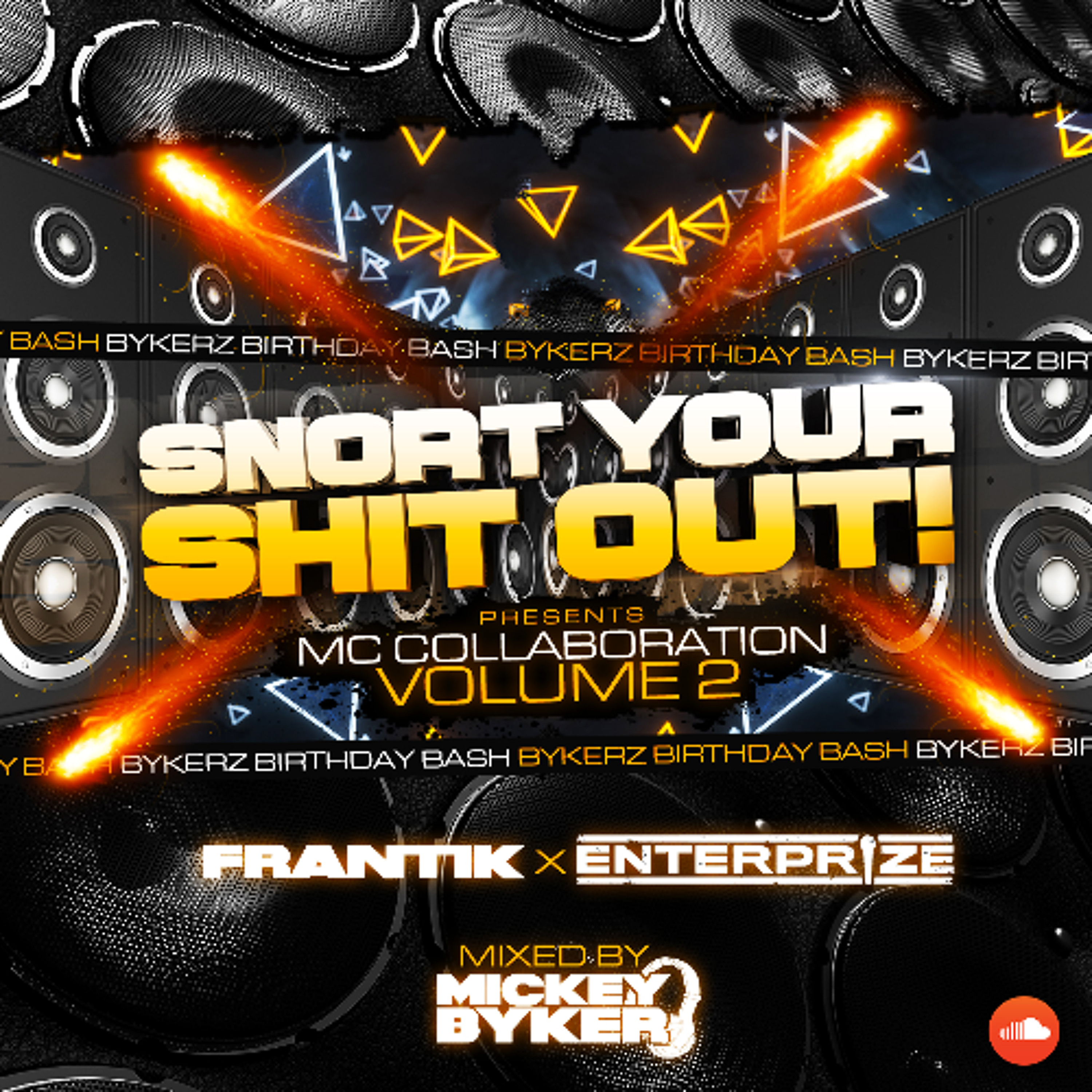 Dj Mickey Byker Snort Your Shit Out Mc Collaboration Volume 2 episode artwork