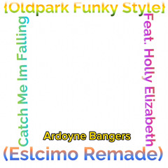 {Oldpark Funky Style} Catch Me Im Falling (Eslcimo Remade) [Full Track]