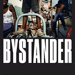 [ACCESS] EBOOK 📙 Bystander: A History of Street Photography by  Colin Westerbeck &