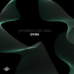 SymbiosCast 004 - DYRK