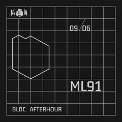 Bloc Afterhour w/ ML91 @Tilos Rádió, 09/06/2024