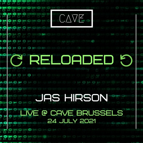 Jas Hirson Live @ Cave - Reloaded (July 2021)