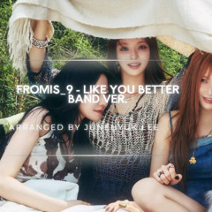 Fromis_9 프로미스나인 - Like You Better (Band Ver.) 밴드버전 커버