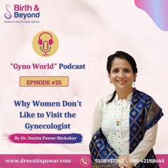 Why Women Don't Like to Visit the Gynecologist | Dr. Sunita Pawar | Gynecologist in HSR Layout