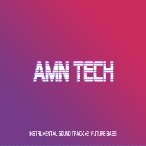 Future Bass / AMN