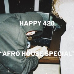 420 SPECIAL ( Afro House mix )