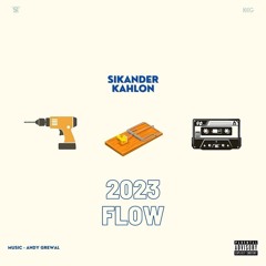 Sikander Kahlon - 2023 FLOW (Official Audio)
