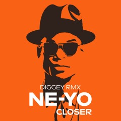 Ne Yo - Closer (Diggey Remix)