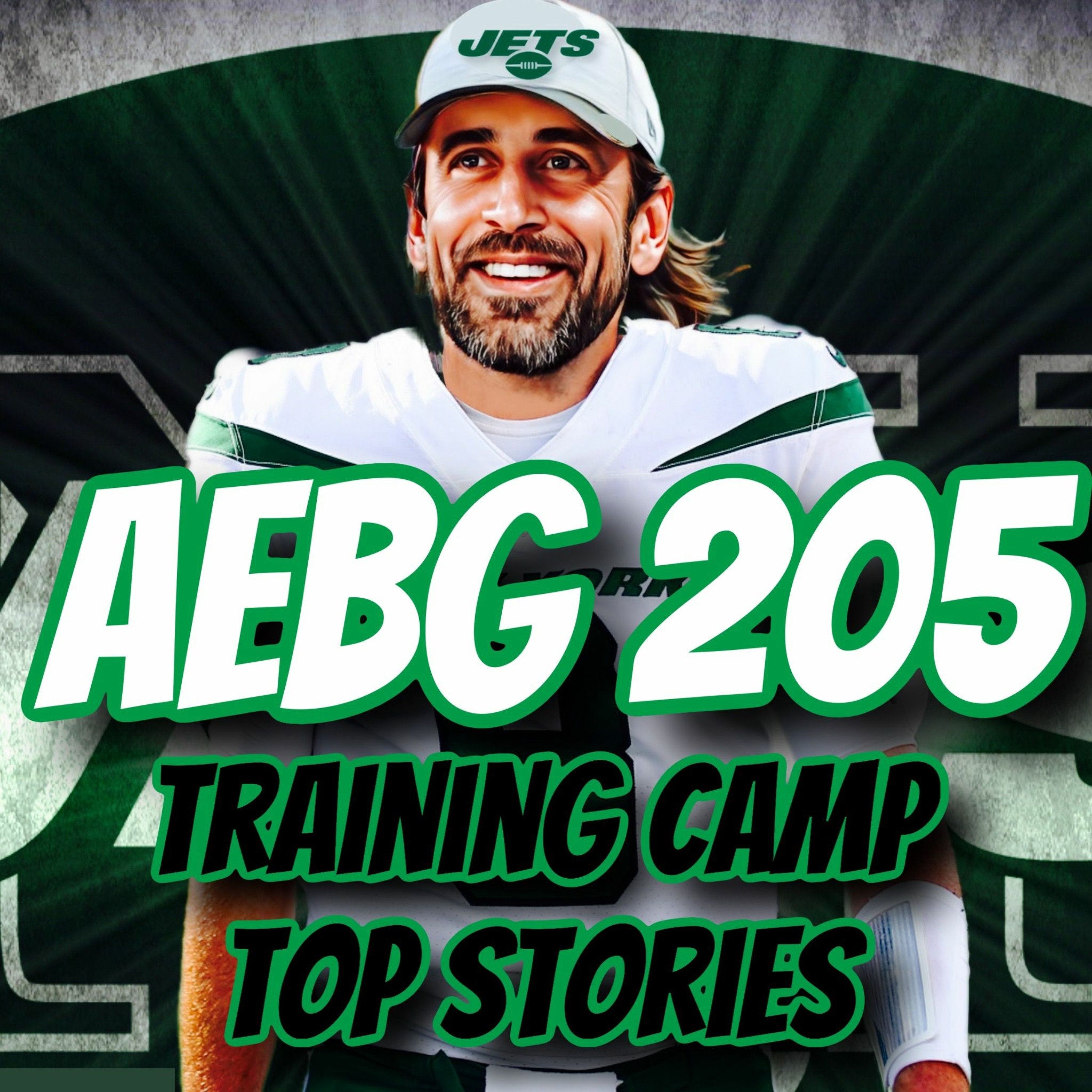 A.E.B.G. 205_Training camp blast off!!!!! Top 10 Headlines heading into Camp