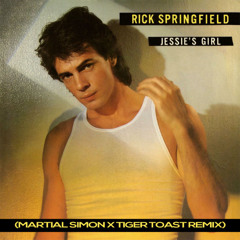 Jessie’s Girl (Martial Simon & Tiger Toast Remix) - Rick Springfield
