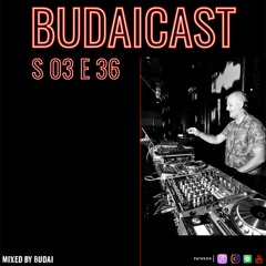 DJ Budai - Budaicast 3ep 36