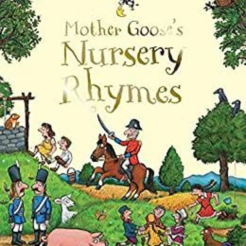 Stream $Audiblebook Mother Goose's Nursery Rhymes: A First Treasury PDF MP3~  by Kjghevd631 | Listen online for free on SoundCloud