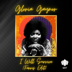 Gloria Gaynor - I Will Survive (Farris Edit)