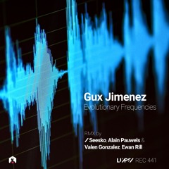 Gux Jimenez - Evolutionary Frequencies [LuPS Records]