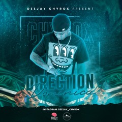 Deejay Chyrox Direction Dominica Mix 2024