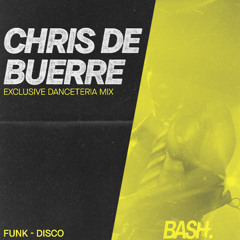 Chris De Buerre- Exclusive DANCETERIA mix