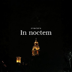 In noctem