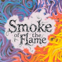 Smoke of the Flame[Explicit]