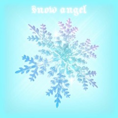 Snow Angel (ft. BOYSIM)