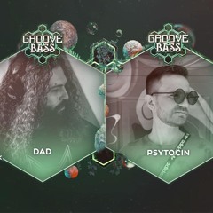 Dad B2B Psytocin - Groove & Bass Festival 2024