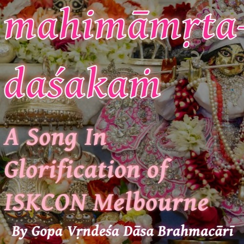 Stream Mahimamrita Dasakam A Song In Glorification of ISKCON Melbourne by Hare Krishna