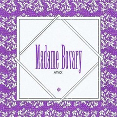 Ayax - Madame Bovary『 hakku remix 』