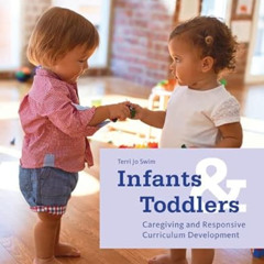 FREE KINDLE 📙 Infants and Toddlers: Caregiving and Responsive Curriculum Development