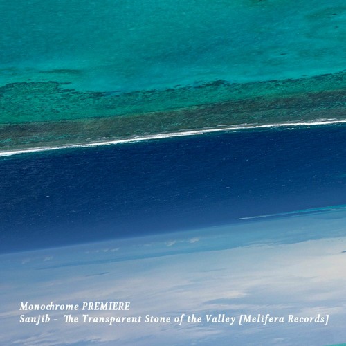 𝐏𝐑𝐄𝐌𝐈𝐄𝐑𝐄 : Sanjib - The Transparent Stone Of The Valley [Melifera Records]
