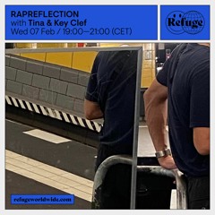 RAPREFLECTION - Tina & Key Clef - 07 Feb 2024