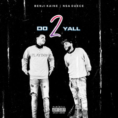 Do to Yall 2 (Feat. NSA Duece)
