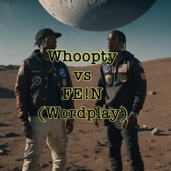 Whoopty x FE!N (DJ M2 Wordplay)