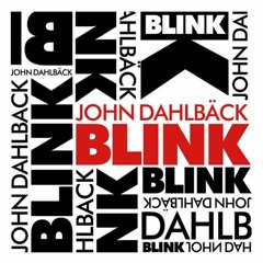 John Dahlbäck - BLINK ( Dam Fanel Remix )